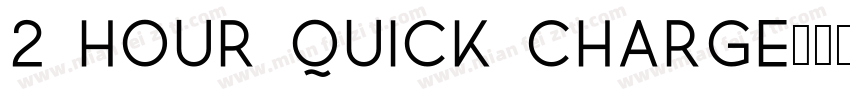 2 Hour Quick Charge字体转换